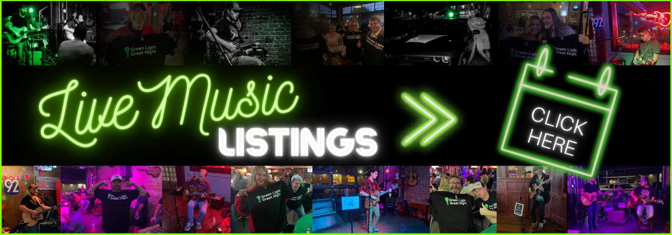 Green Light, Great Night Live Music Schedule