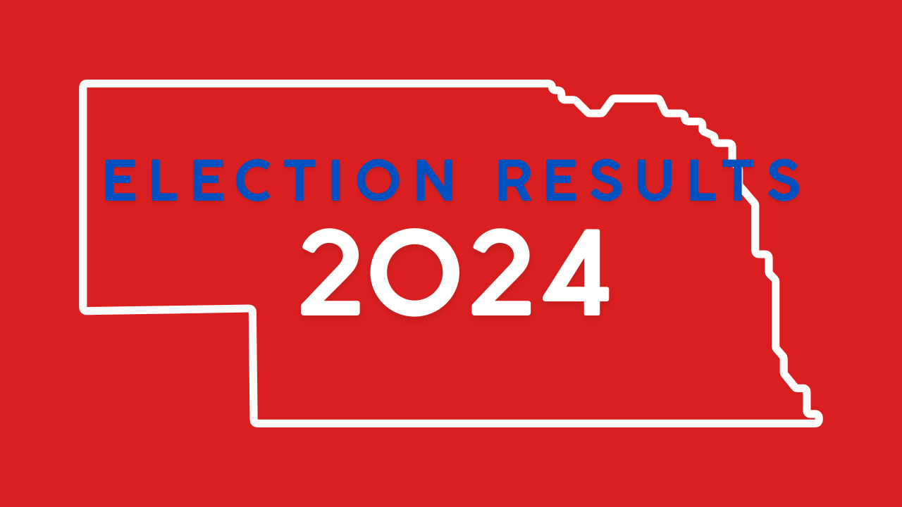 Election results for Nebraska 2024 NORTHEAST NEWS CHANNEL NEBRASKA